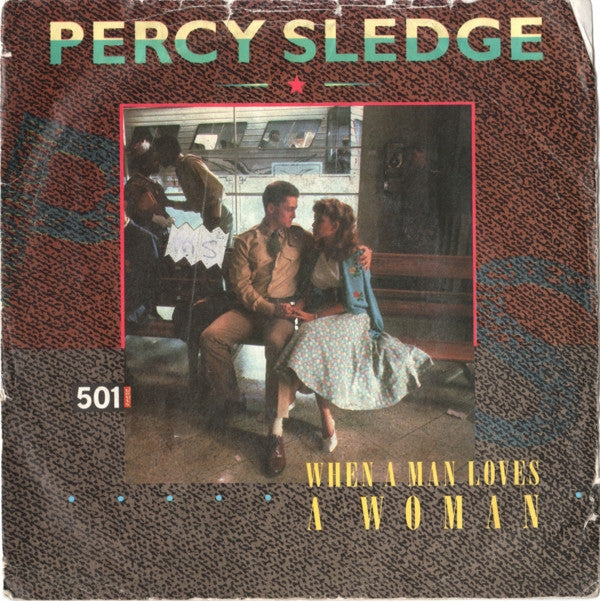 Percy Sledge : When A Man Loves A Woman (7", Single, RE, Pap)
