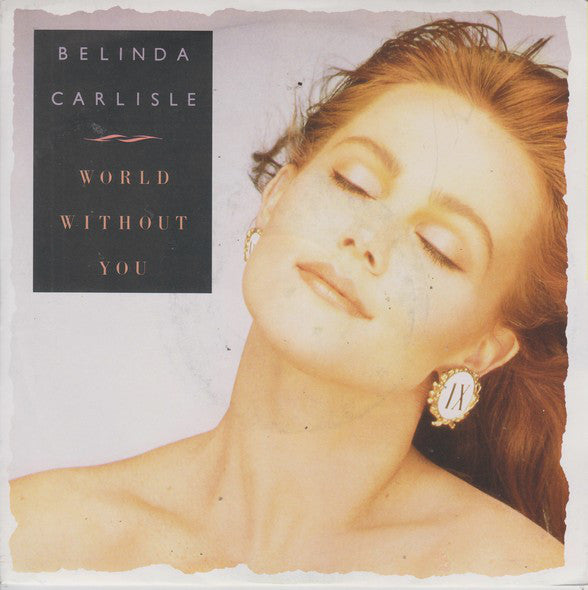 Belinda Carlisle : World Without You (7", Single)