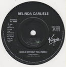 Belinda Carlisle : World Without You (7", Single)