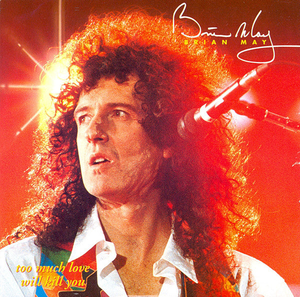 Brian May : Too Much Love Will Kill You (7", Single)