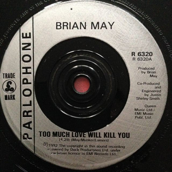 Brian May : Too Much Love Will Kill You (7", Single)