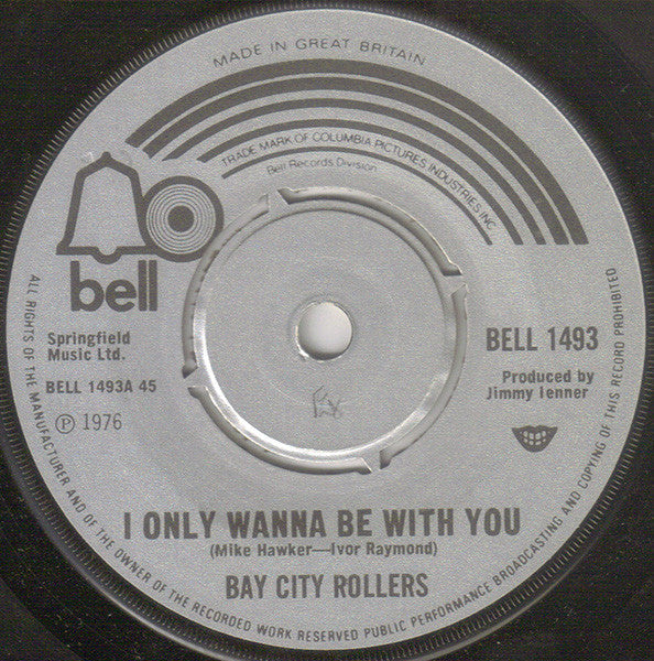 Bay City Rollers : I Only Wanna Be With You (7", Single, Kno)