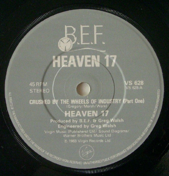 Heaven 17 : Crushed By The Wheels Of Industry (7", Single, Mat)