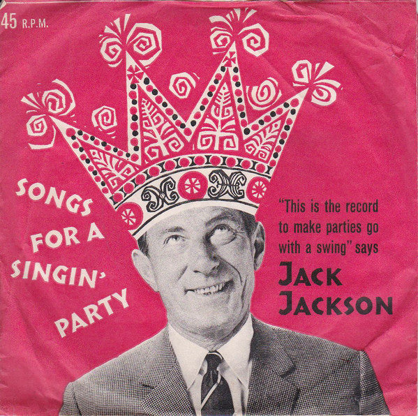 Jack Jackson : Songs For A Singin' Party (7")