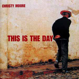Christy Moore : This Is The Day (CD, Album)