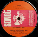 George Thorogood & The Destroyers : It Wasn't Me (7", Sol)