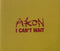 Akon : I Can't Wait (CD, Single, Promo)