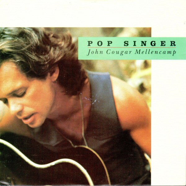 John Cougar Mellencamp : Pop Singer (7", Single, Inj)