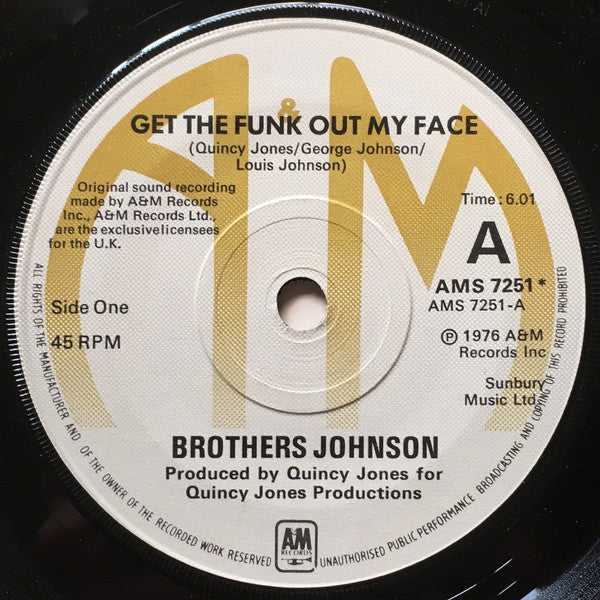 Brothers Johnson : Get The Funk Out My Face (7")