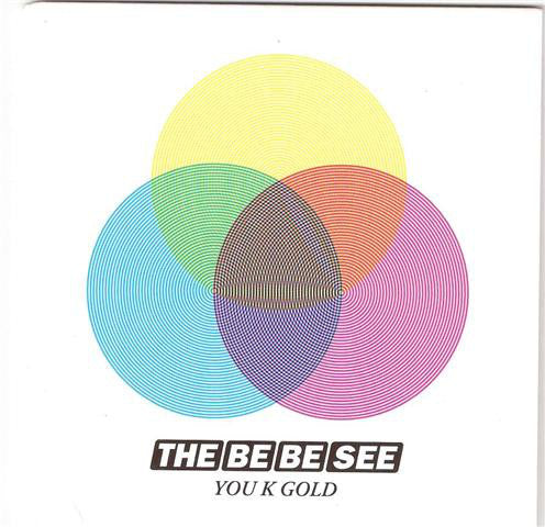 The Be Be See : You K Gold (CD, Single, Promo, Car)