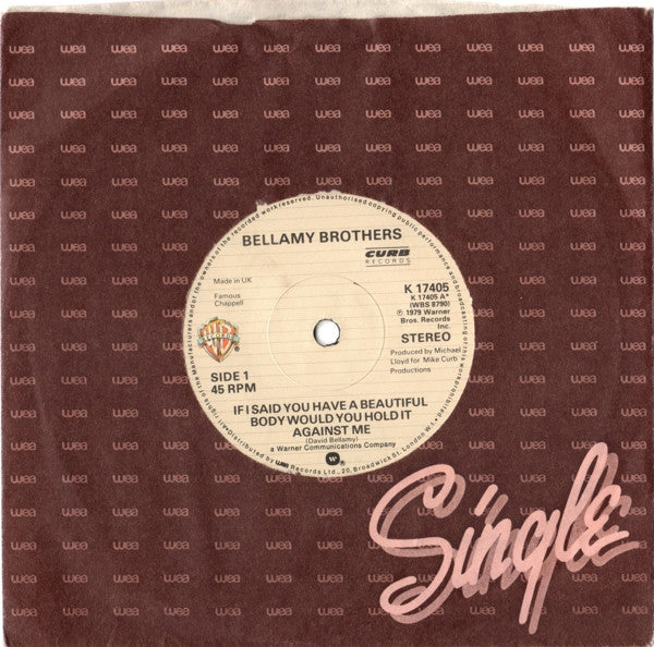 Bellamy Brothers : If I Said You Have A Beautiful Body Would You Hold It Against Me (7", Single, Pap)