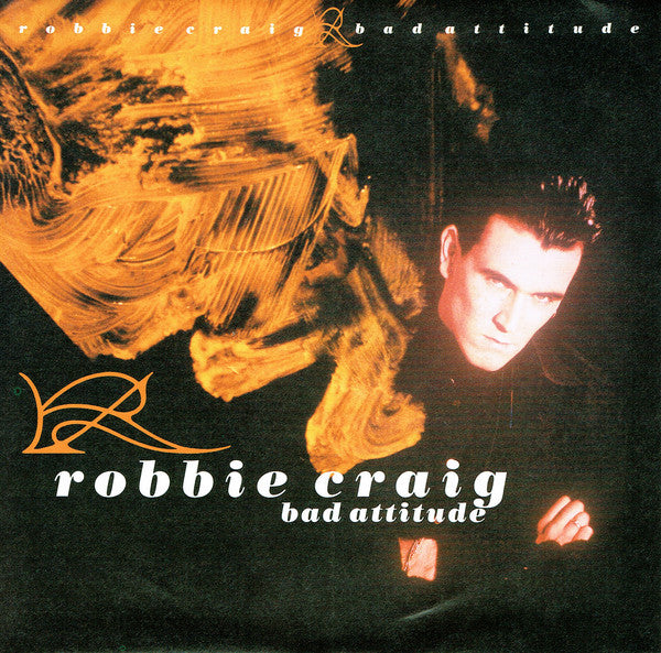 Robbie Craig : Bad Attitude (7", Single)