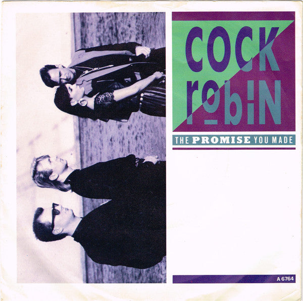 Cock Robin : The Promise You Made (7", Single, EMI)