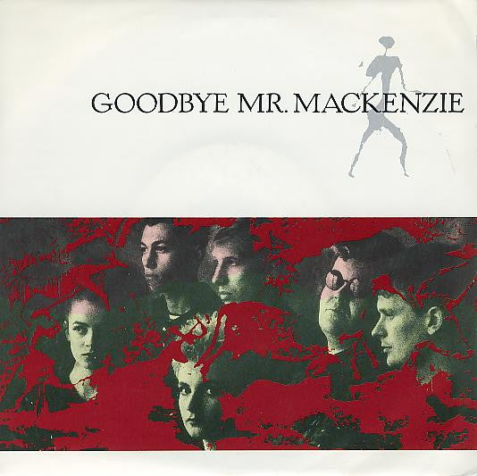 Goodbye Mr. Mackenzie : Goodbye Mr. Mackenzie (7", Sil)