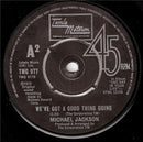 Michael Jackson : We're Almost There / We've Got A Good Thing Going (7", Single)