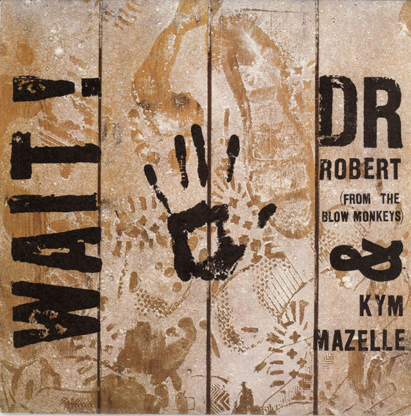 Dr. Robert & Kym Mazelle : Wait! (7", Single)