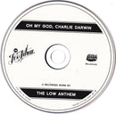 The Low Anthem : Oh My God, Charlie Darwin (CD, Album)