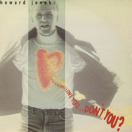 Howard Jones : You Know I Love You ... Don't You? (7", Single)