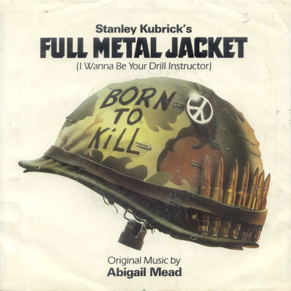 Abigail Mead And Nigel Goulding : Full Metal Jacket (I Wanna Be Your Drill Instructor) (7")