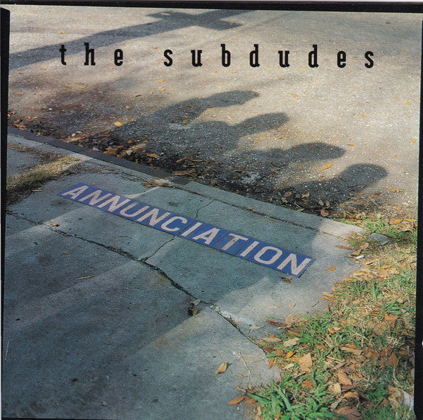 The Subdudes : Annunciation (CD, Album)