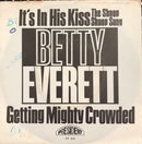 Betty Everett : It's In His Kiss (The Shoop Shoop Song) / Getting Mighty Crowded (7", Single)