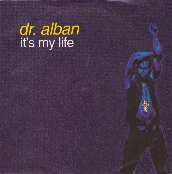 Dr. Alban : It's My Life (7", Single)