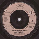Rod Stewart / Rod Stewart & Faces (3) : Oh! No Not My Baby / Jodie (7", Single)