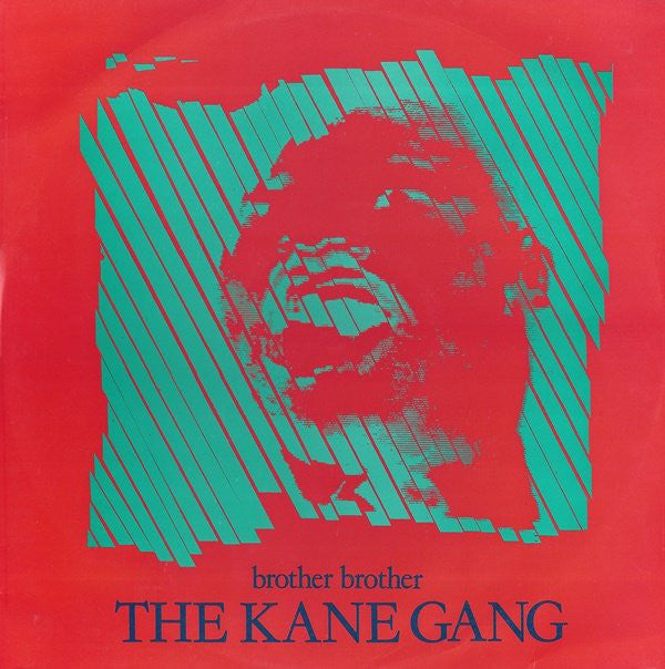 The Kane Gang : Brother Brother (12")