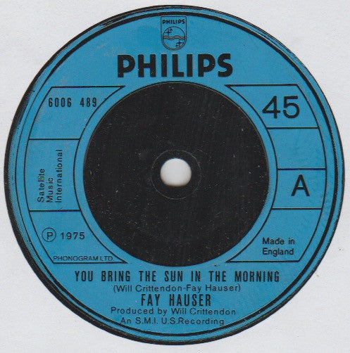 Fay Hauser : You Bring The Sun In The Morning (7")