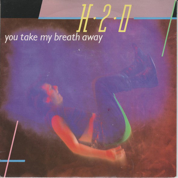 H2O (8) : You Take My Breath Away (7")