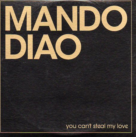 Mando Diao : You Can't Steal My Love (CD, Single, Promo)