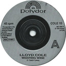Lloyd Cole : Weeping Wine (7", Single)