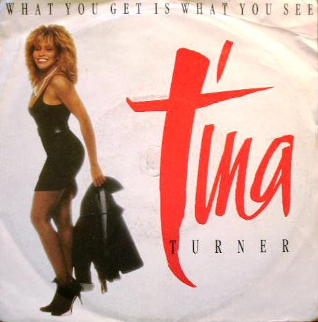 Tina Turner : What You Get Is What You See (7", Single)