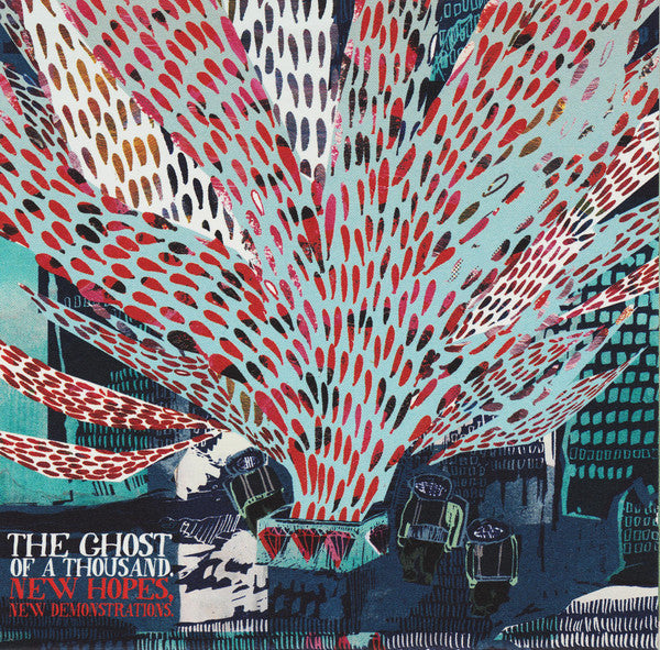 The Ghost Of A Thousand : New Hopes, New Demonstrations (CD, Album)