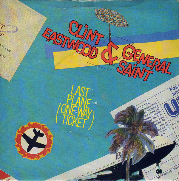 Clint Eastwood And General Saint : Last Plane (One Way Ticket) (7")