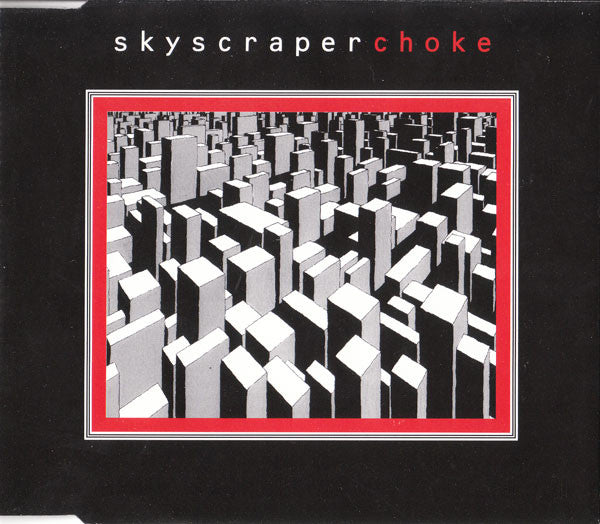 Skyscraper (3) : Choke (CD, Maxi)