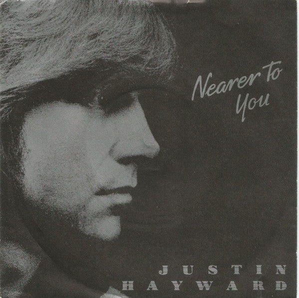 Justin Hayward : Nearer To You (7", Single)