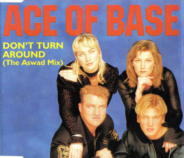 Ace Of Base : Don't Turn Around (The Aswad Mix) (CD, Single)