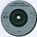 Bananarama, Lananeeneenoonoo : Help (7", Single, EMI)