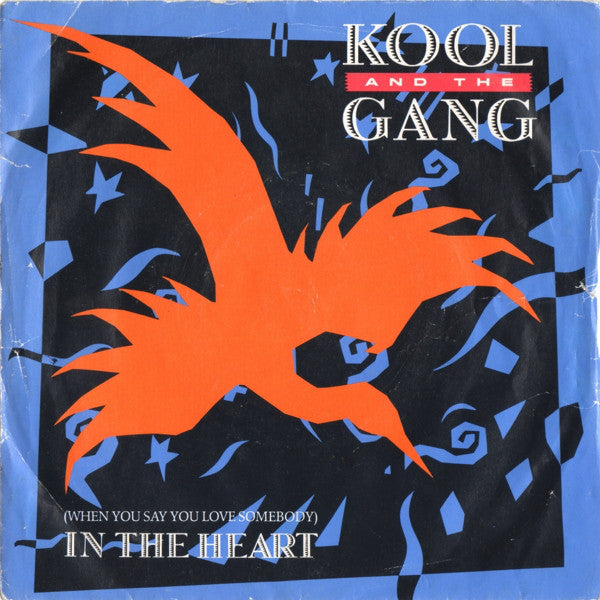 Kool & The Gang : (When You Say You Love Somebody) In The Heart (7", Single, Blu)