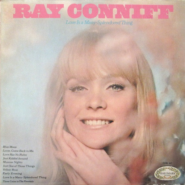 Ray Conniff And His Orchestra & Chorus : Love Is A Many-Splendored Thing (LP, Comp)