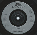 Waterfront (2) : Cry (7", Single)