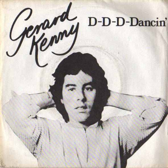 Gerard Kenny : D-D-D-Dancin' (7")