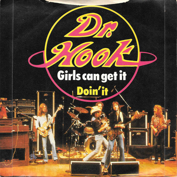 Dr. Hook : Girls Can Get It (7", Single)