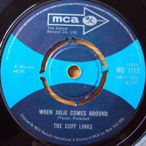 The Cuff Links : When Julie Comes Around / Sally Ann (You're Such A Pretty Baby) (7", Single)