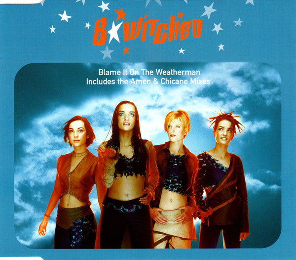 B*Witched : Blame It On The Weatherman (CD, Single)