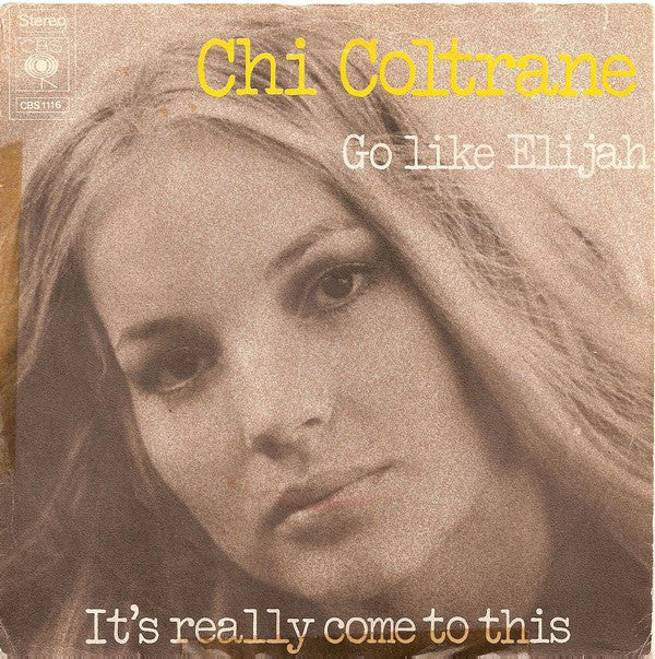Chi Coltrane : Go Like Elijah (7", Single)