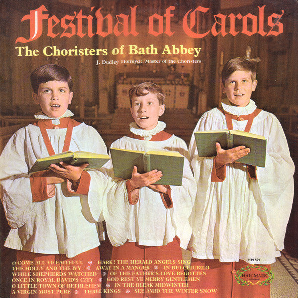 The Choristers Of Bath Abbey Master of the Choristers: John Dudley Holroyd : Festival Of Carols (LP)