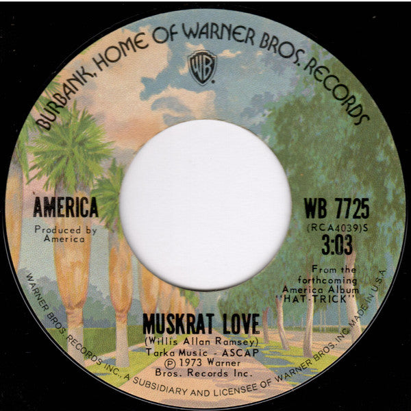 America (2) : Muskrat Love (7", Styrene, Ter)
