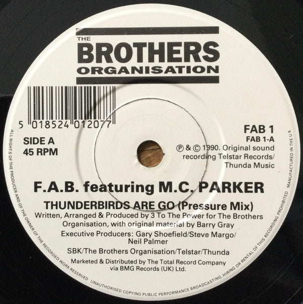 F.A.B. Featuring MC Parker : Thunderbirds Are Go (7", Single, Pap)